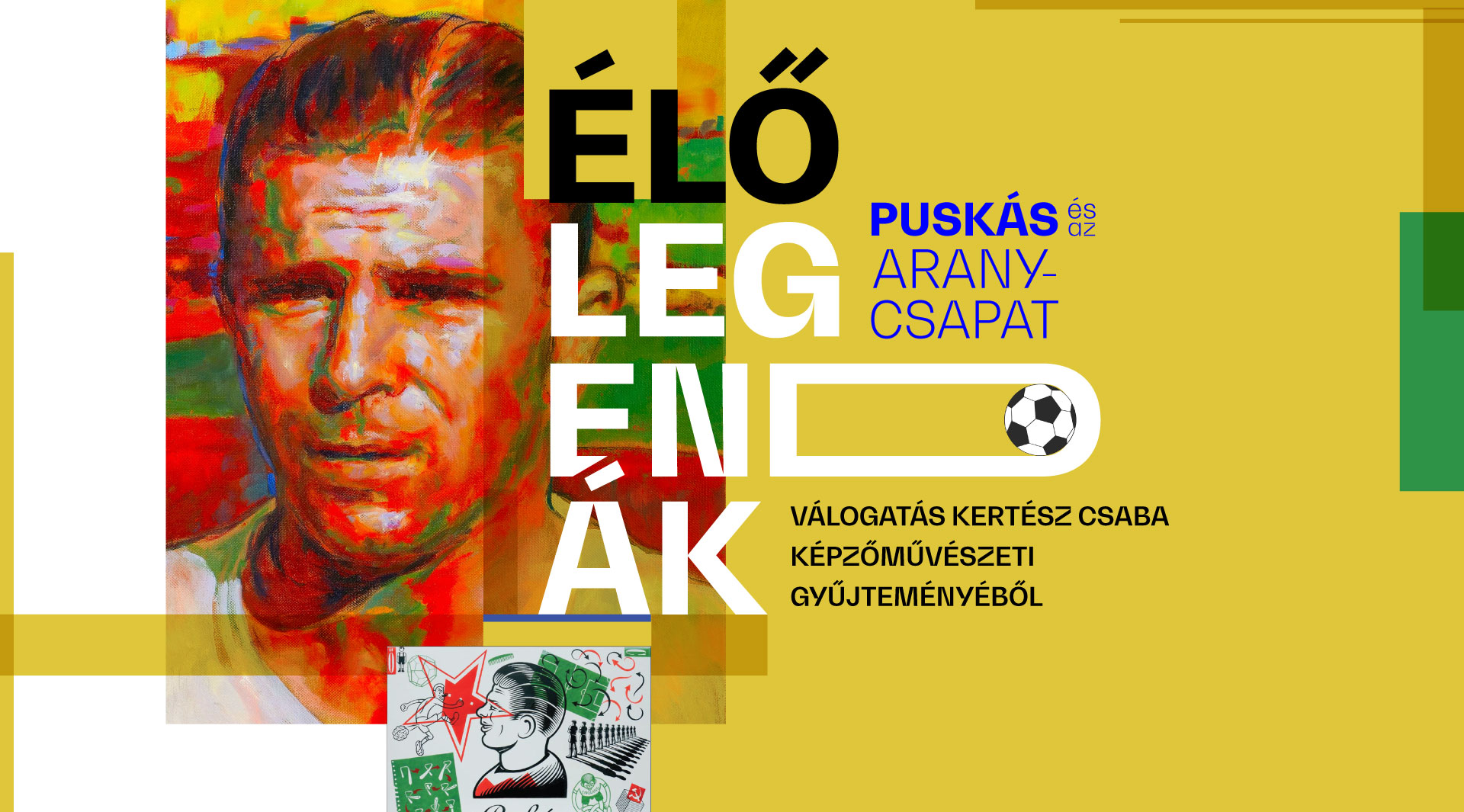 ÉLŐ LEGENDÁK – Puskás és az Aranycsapat